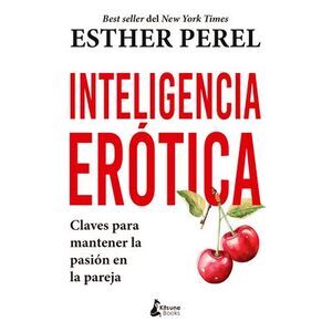 Inteligencia Erotica -- Esther Perel